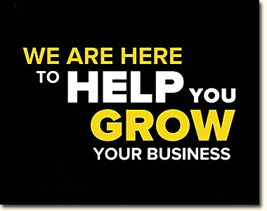 We Are Here To HELP You GROW Your Business